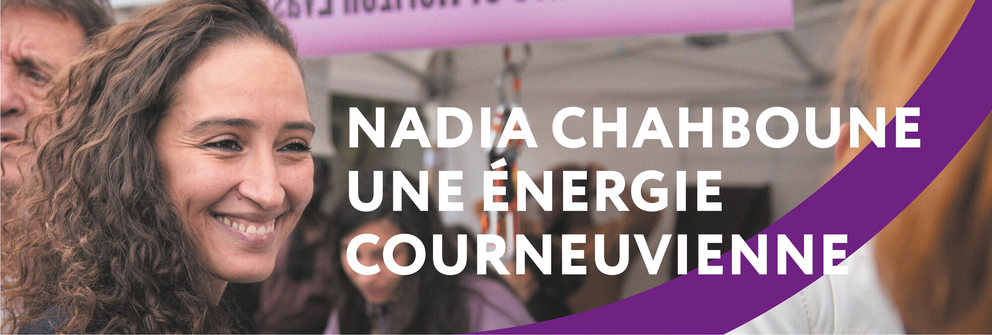 NADIA CHAHBOUNE, Une énergie courneuvienne